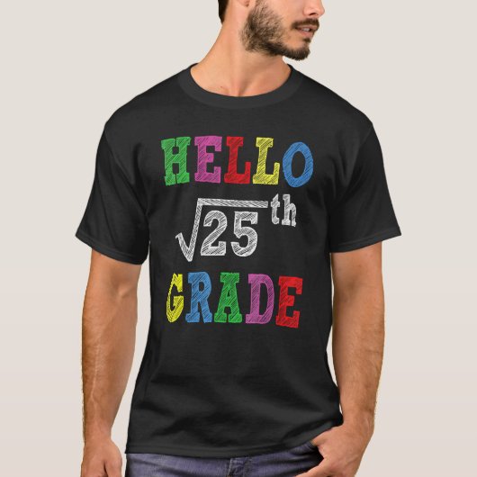 Hello 5th Grade Square Root Of 25  Back To School T-shirt (Voorkant)