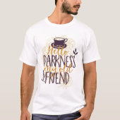 Hello Darkness My Old Friend Coffee Lovers Drinker T-shirt (Voorkant)