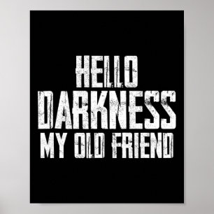 Hello Darkness My Old Friend Halloween Poster