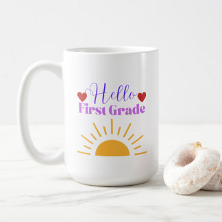 Hello First Grade - Fun Teacher Coffee Mug
