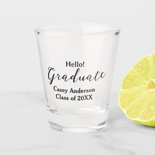 Hello graduate class of 20XX name congrats stylish Shot Glas (Voorkant)