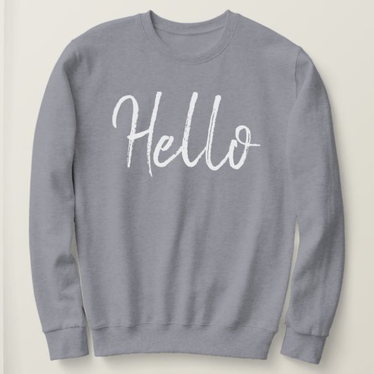 Hello Minimalist Chic Grey Sweatshirt féminin (Design devant)