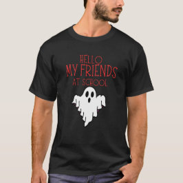 HELLO MY FRIENDS AT SCHOOL, BACK TO SCHOOL T-SHIRT