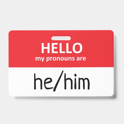 Hello My Pronouns Are He/Him Badge (Avant)