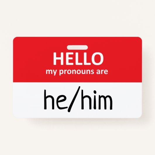Hello My Pronouns Are He/Him Badge (Devant)
