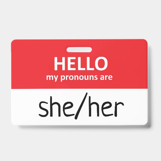 Hello My Pronouns Are She/Her Badge (Avant)