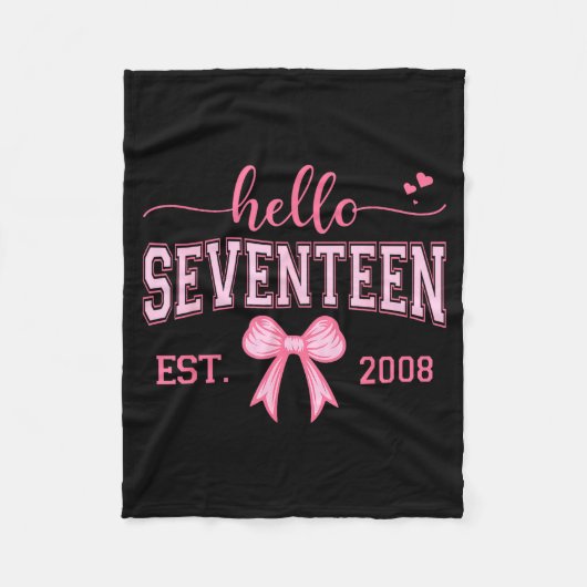 Hello Seventeen Est 2008 Coquette Bow 17th Birthda Fleece Deken (Voorkant)