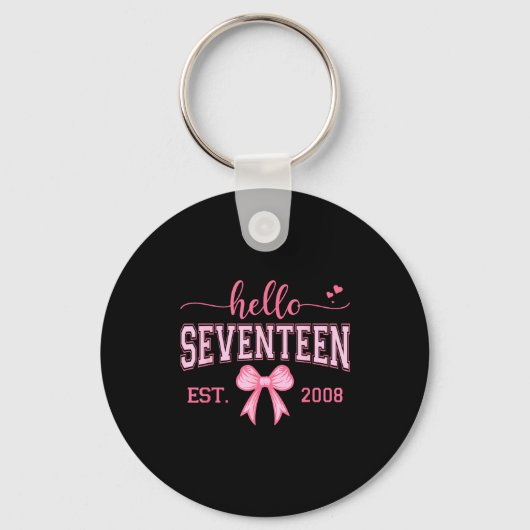 Hello Seventeen Est 2008 Coquette Bow 17th Birthda Sleutelhanger (Voorkant)