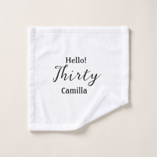 Hello thirty birthday name simple minimal elegant  washandje