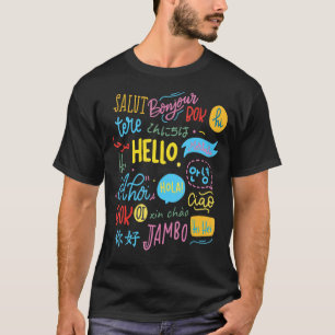Hello Word In Different Languages Travel And Teach T-shirt