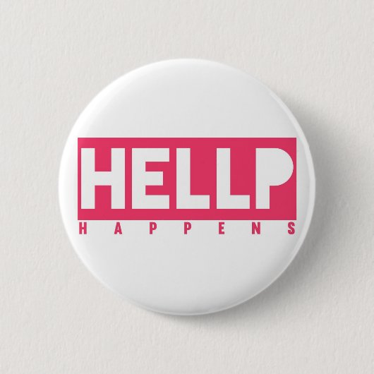 HELLP gebeurt Ronde Button 5,7 Cm (Voorkant)