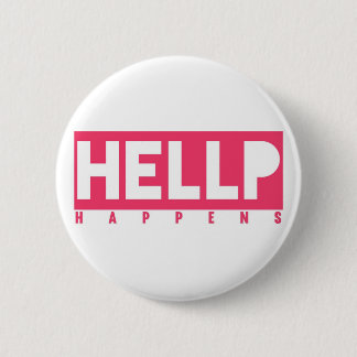 HELLP gebeurt Ronde Button 5,7 Cm