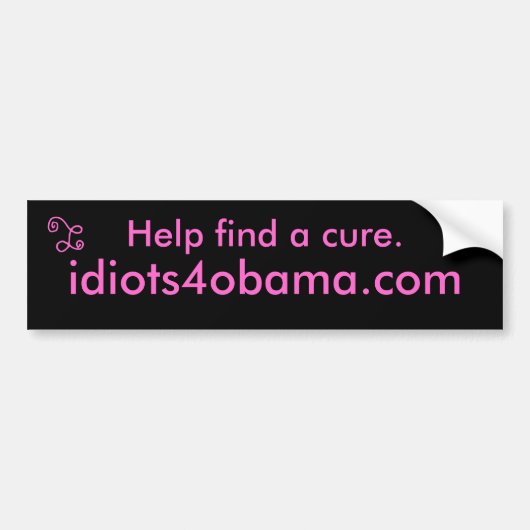 Help de remedie vinden, idioten4obama.com. bumpersticker (Voorkant)