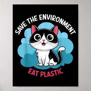 Help het milieu redden_ Plastic eten – Een knappe  Poster