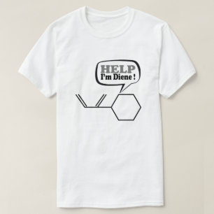 Help-I-m-diene, grappige chemie  T-shirt