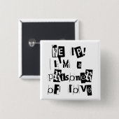 Help! Ik ben een gevangene van Liefde Vierkante Button 5,1 Cm (Voorkant /achterkant)
