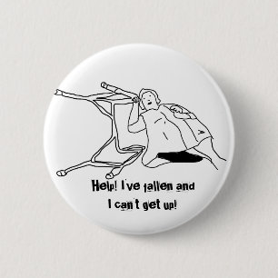 Help! Ik ben gevallen en ik kan niet opstaan. (kno Ronde Button 5,7 Cm