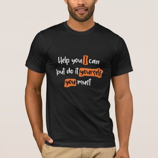 Help je dat ik kan, maar doe het zelf t-shirt (Voorkant)