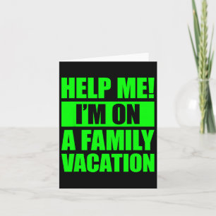 Help Me I'm On A Family Vacation 4 Kaart