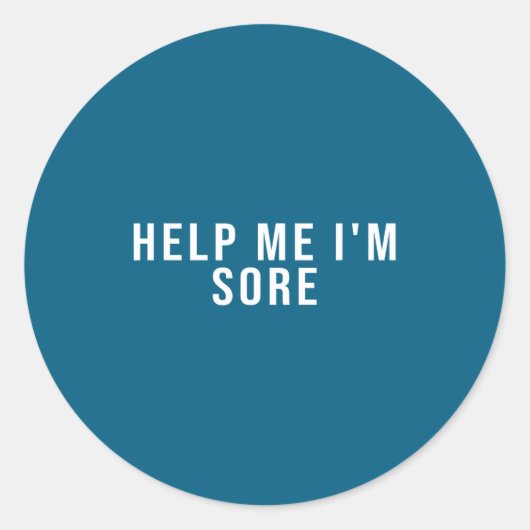 Help Me I'm Sore  Ronde Sticker (Voorkant)