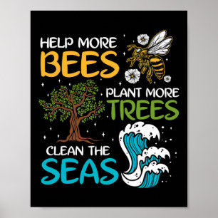 Help meer bijen Plant meer bomen de Zeeen reinigen Poster