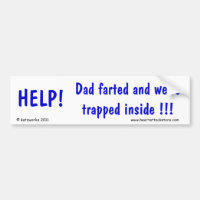 Help! Pap Farted en we zitten vast in de buurt.