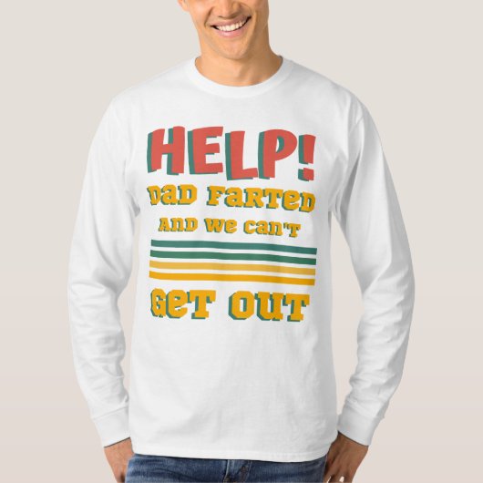Help! Pap ging scheet en we kunnen er niet grappig T-shirt (Voorkant)