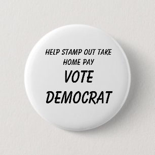 Help Stempel uit Neem Home Pay , STEMMING Ronde Button 5,7 Cm