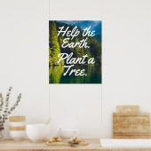 Help The Earth. Plant A Tree. | Save Trees Poster (Cuisine)