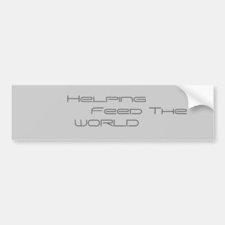 Helpen de wereld te voeden bumpersticker