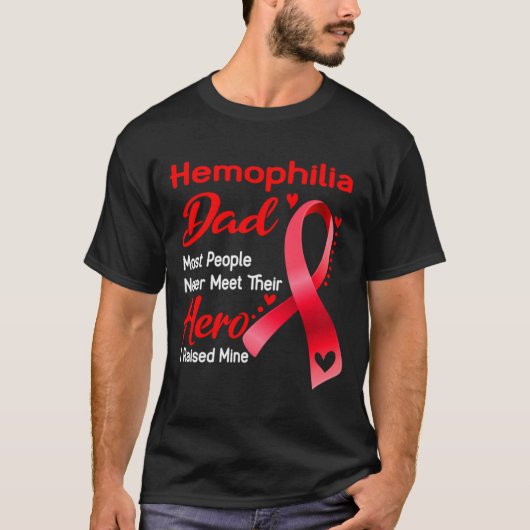 \Hemofilie Pap Meestal mensen ontmoeten hun Hero n T-shirt (Voorkant)