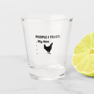 HEN TRUST SHOT GLAS