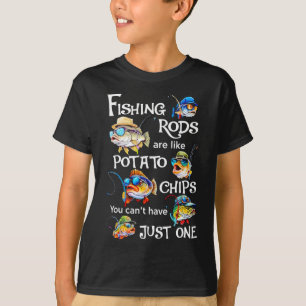 Hengelroeden zijn als chips je kan niet stoppen bi t-shirt