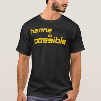 Hennething is Mogelijk T-shirt