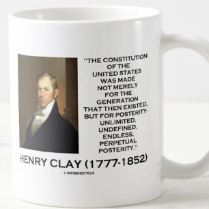 Henry Clay Constitution of United States Posterity Koffiemok