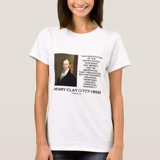 Henry Clay Constitution of United States Posterity T-shirt (Voorkant)
