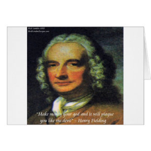 Henry Fielding "Als geld jouw God is" citaat