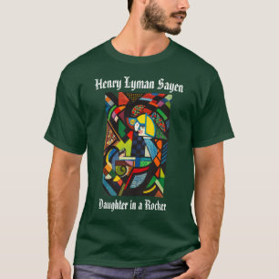 Henry Lyman Sayen Daughter in a Rocker T-shirt