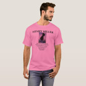 HENRY MILLER - Quote - T-Shirt (Voorkant volledig)