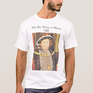 Henry VIII, De zes vrouwen van Henry VIII T-shirt