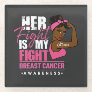 Her Fight Is My Fight Breast Cancer Awareness Glazen Onderzetter