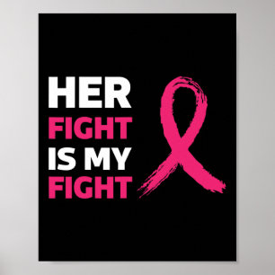 Her Fight Is My Fight Breast Cancer Awareness Poster