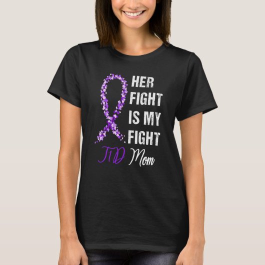 Her Fight Is My Fight T1D Mom Diabetes Awareness T-shirt (Voorkant)