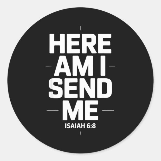 Here Am I Send Me Isaiah 6 8 Missionary Scripture Ronde Sticker (Voorkant)