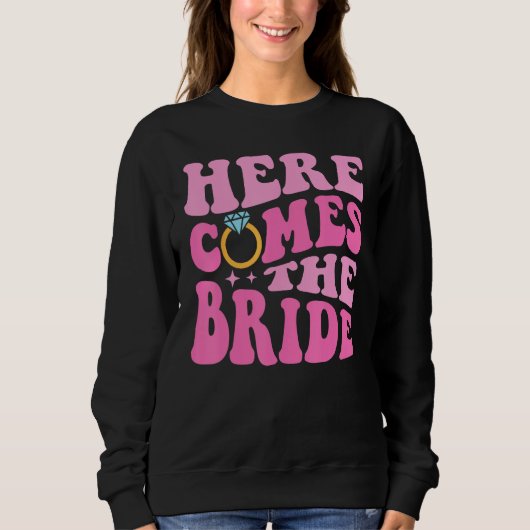 Here Come The Bride Bridal Bridesmaid Groovy Bache Trui (Voorkant)