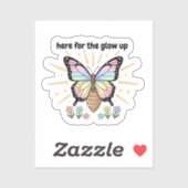 Here for the Glow Up Sticker – Pastel Butterfly (Feuille)
