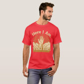 Here I Am - Send Me T-shirt (Voorkant volledig)