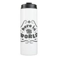 Here the world