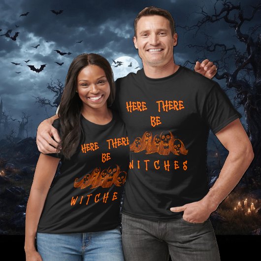 Here There Be Witches T-shirt