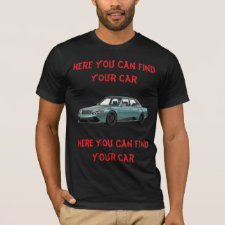 Here You Can Find Your Car T-shirt